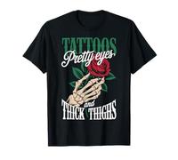 Tattoos Pretty Eyes And Thick Thighs Camiseta