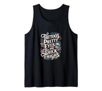Tattoos Pretty Eyes And Thick Thighs Mujer tatuada |- Camiseta sin Mangas