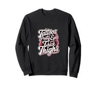 Tattoos Pretty Eyes And Thick Thighs Mujer tatuada ||- Sudadera