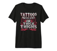 Tattoos Pretty Eyes and Thick Thighs Tattooed Girl Camiseta Premium