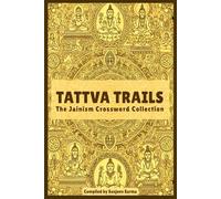 Tattva Trails: The World's First Collection of Crosswords On Jainism