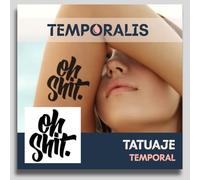 Tatuaje FRASE - Temporalis® | Tatuajes temporales adultos - Cosmético certificado por la UE, vegano y resistente al agua - Dura 1 a 2 semanas [ Tattoo Oh shit ]