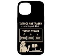 Tatuajes basura Estigma Parodia Social Meme Tatuaje Sátira Humor Carcasa para iPhone 15