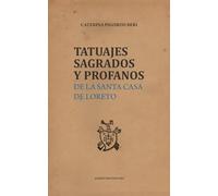 TATUAJES SAGRADOS Y PROFANOS DE LA SANTA CASA DE LORETO (traducido)