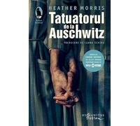 Tatuatorul de la Auschwitz - Heather Morris, Raftul Denisei, Editie in limba romana