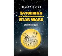 Tatuering och kroppsmodifiering i Star Wars: En inofficiell guide