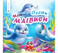 Tauche ein! Mein abenteuerliches Ozean-Malbuch für Kinder - Kleine Meerestiere, großer Malspaß!