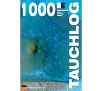 TAUCHLOG - 1000 TAUCHGÄNGE LUFT • NITROX • TRIMIX: Für leidenschaftliche Taucher, Anfänger, Experten und Ausbildungen nach VDST, Barakuda, DLV, PADI, ... MODELL I - Broschiert - Deutsche Ausgabe