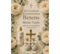 Taufe Gästebuch & Gebetbuch: Das Geschenk des gemeinsamen Betens: Erinnerungsbuch in Farbe mit Vaterunser & Ave Maria für Kinder | Katholisches Taufgeschenk für Mädchen und Jungen