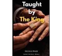 Taught by The King: A Dark Mafia Power Couple Romance (Saving the Devil Series - Book 6)