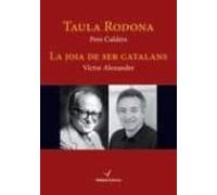 Taula Rodona O La Joia De Ser Catalans
