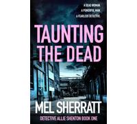 Taunting the Dead (Detective Allie Shenton)