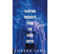 Taunting Thoughts from the Dark Abyss