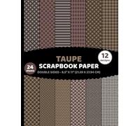 Taupe Scrapbook Paper: Double Sided Geometric Patterns 24 Sheets of Subtle Dark Gray-Brown Color for Crafts - 12 Designs - 2 Sheets/Design - 8.5"x11"