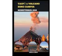 TAUPŌ & VOLCANIC ZONE CAMPER REISEFÜHRER 2026