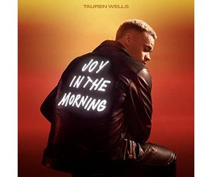 Tauren Wells - Joy In The Morning