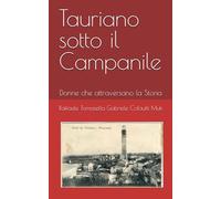 Tauriano sotto il Campanile: Donne che attraversano la Storia (ATTRITO)