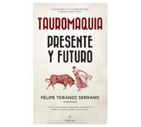Tauromaquia. Presente Y Futuro