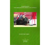 TAUROMAQUIA: UNA IMPUGNACIÓN DESDE LA FE CATÓLICA