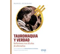 Tauromaquia y verdad: Reflexiones tras 20 años de alternativa (NOMBRES DEL TOREO)