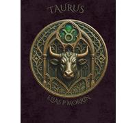 Taurus: Arcane Zodiac Paperback Planner - Bull: Notebook for Budgeting, Habit Building & Appreciation Logging ,Astrology Gift, Earth Sign