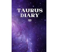 Taurus Diary 2026: Astrology-Inspired Productivity Journal with Daily Horoscopes and Wellness Tracking: Organize Your Life, Boost Productivity, and ... Emotional, Physical & Intellectual Check-ins