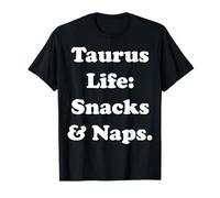 Taurus Life: Snacks & Naps Funny Saying Camiseta