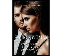 Taurus Woman: All You Need to Know About Her: your comprehensive guide to understanding the graceful and steadfast Taurus woman (Written in the Stars)