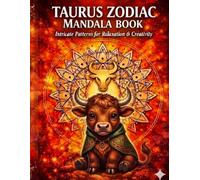 TAURUS ZODIAC MANDALA BOOK: 50 Detailed Bull and Star Sign Mandalas for Stress Relief and Spiritual Healing (Zodiac Mandala Series)
