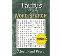 Taurus Zodiac Word Search: 50 Word Search Puzzles for Taurus the Steadfast and Devoted Bull Astrology, Zodiac,| 6x9 inches,106 pages |50 Puzzles.. ... and Free times (Astrology Zodiac Word Search)