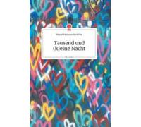 Tausend Und (k)eine Nacht. Life Is A Story - Story.one (ebook)