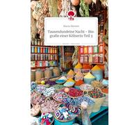 Tausendundeine Nacht - Biografie einer Kölnerin Teil 3. Life is a Story - story.one