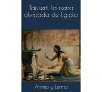Tausert, la reina olvidada de Egipto