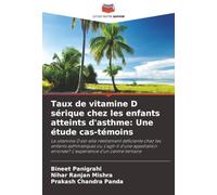 Taux de vitamine D sérique chez les enfants atteints d'asthme: Une étude cas-témoins