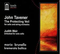 Tavener: The Protecting Veil / Weir: Unlocked For Solo Cello