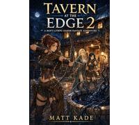 Tavern at the Edge 2: A Men’s LitRPG Harem Fantasy Adventure