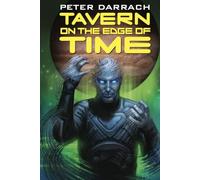 Tavern on the Edge of Time: Book Three of the Second Skin Sequence (The Second Skin Universe)