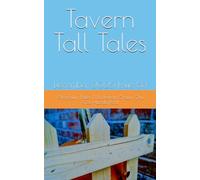Tavern Tall Tales: December 2025 Issue 53