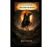Tavernengeschichten aus der Dungeonwelt I Der Riss im Reich: Magie und Dunkelheit untrennbar verbunden