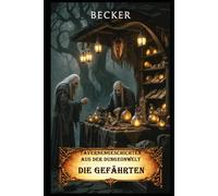 Tavernengeschichten aus der Dungeonwelt I Die Gefährten: Begegnungen mit Tentakelmonstern und Harpyien