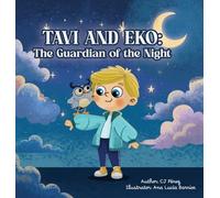 Tavi and Eko: The Guardian of the Night: Sometimes the smallest things hold the greatest adventures.