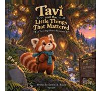 Tavi and the Little Things That Mattered: A Tavi’s Big-Heart Adventure
