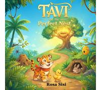 Tavi and the Perfect Nest: A Sweet Rhyming Story About Animal Homes, Friendship, and Belonging (The Tavi Science Explorer Series)