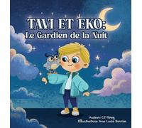 Tavi et Eko: Le Gardien de la nuit: Une aventure entre rêves et étoiles.
