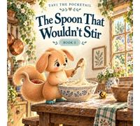 Tavi the Pocketail, Book 3: The Spoon That Wouldn’t Stir