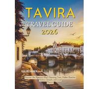 TAVIRA TRAVEL GUIDE 2026: Discover the Algarve's Most Charming Town, Hidden Beaches, Historic Streets, and Local Flavors.