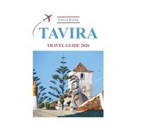 Tavira Travel Guide 2026: Insider Knowledge Revealed