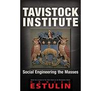 Tavistock Institute: Social Engineering the Masses