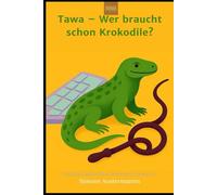 Tawa - Wer braucht schon Krokodile? (Virtual Detective Mystery Series)