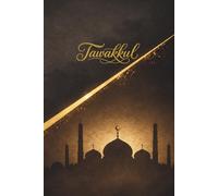 Tawakkul Journal for Muslim Women: Islamic Reflection Notebook for Sabr, Faith, Gratitude, and Daily Writing